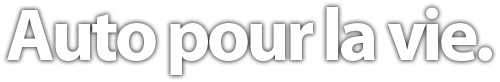Auto pour la vie